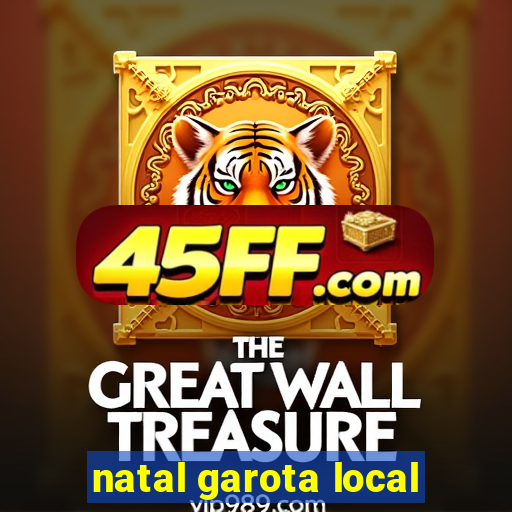 natal garota local